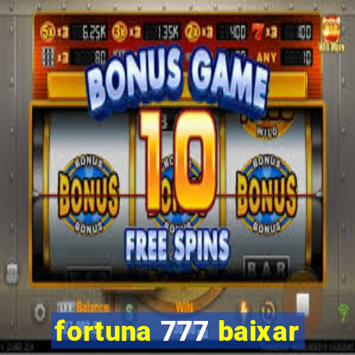 fortuna 777 baixar